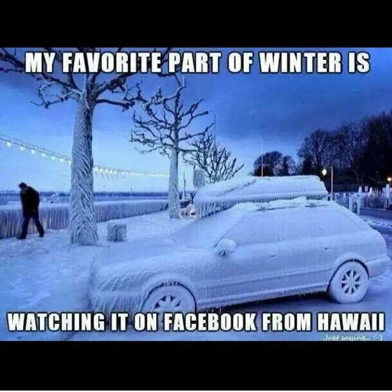 my-favorite-part-of-winter-is-watching-it-from-hawaii-1448052457.jpg?auto=format,compress